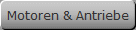 Motoren & Antriebe
