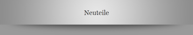 Neuteile